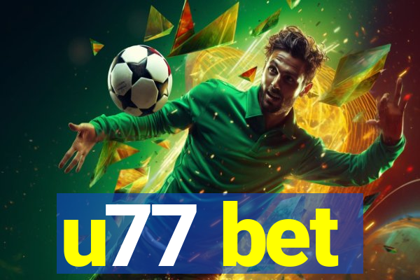 u77 bet